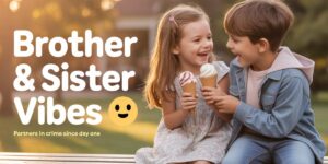 610+ Best Brother and Sister Captions for Instagram